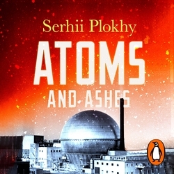 Book cover of Atoms and Ashes by Serhii Plokhy