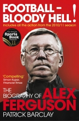 Book cover of Football - Bloody Hell! by Patrick Barclay