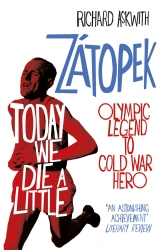 Book cover of Today We Die a Little by Richard Askwith
