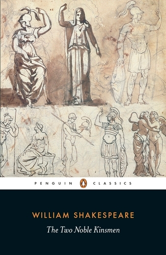 Book cover of The Two Noble Kinsmen by William Shakespeare