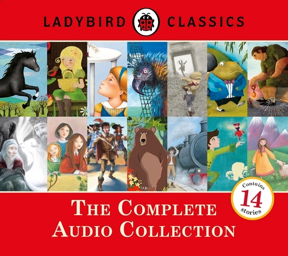 Book cover of Ladybird Classics: The Complete Audio Collection by Ladybird