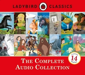 Book cover of Ladybird Classics: The Complete Audio Collection by Ladybird