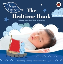 Book cover of In the Night Garden: The Bedtime Book by Mandy Gurney