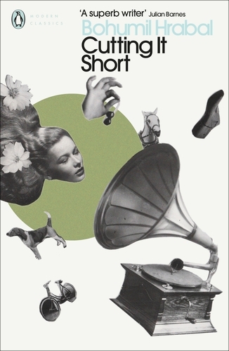 Book cover of Cutting It Short by Bohumil Hrabal