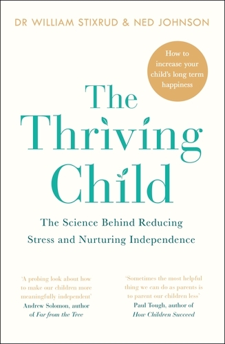 Book cover of The Thriving Child by William Stixrud, Ned Johnson
