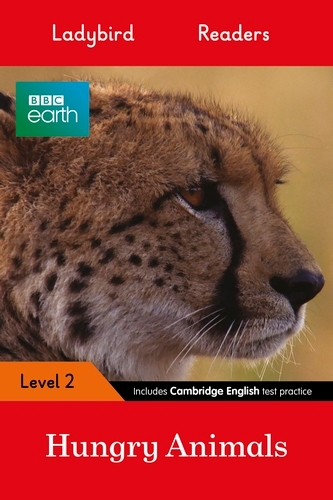 Book cover of Ladybird Readers Level 2 - BBC Earth - Hungry Animals (ELT Graded Reader) by Ladybird