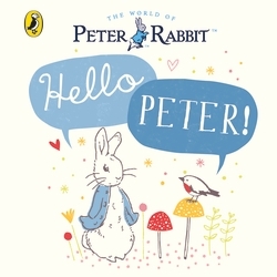 Book cover of Peter Rabbit: Hello Peter! by Beatrix Potter