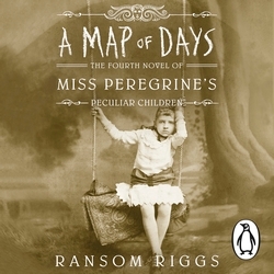 Book cover of A Map of Days by Ransom Riggs