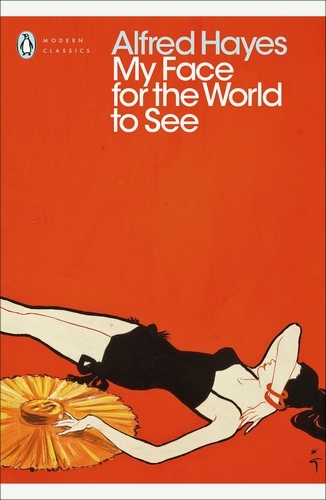 Book cover of My Face for the World to See by Alfred Hayes