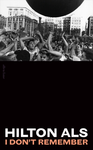 Book cover of I Don't Remember by Hilton Als