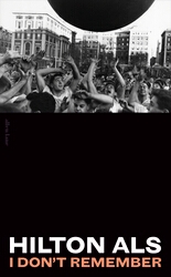 Book cover of I Don't Remember by Hilton Als