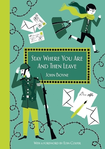 Book cover of Stay Where You Are And Then Leave by John Boyne