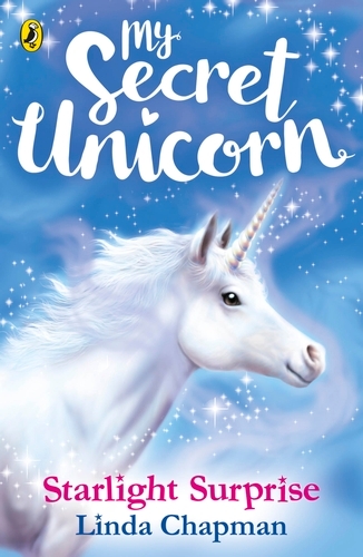 Book cover of #4 - My Secret Unicorn: Starlight Surprise by Linda Chapman