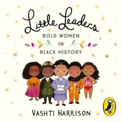 Book cover of Little Leaders: Bold Women in Black History by Vashti Harrison