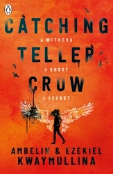 Book cover of Catching Teller Crow by Ambelin Kwaymullina, Ezekiel Kwaymullina