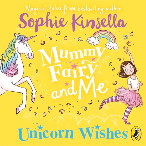 Book cover of Mummy Fairy and Me: Unicorn Wishes by Sophie Kinsella