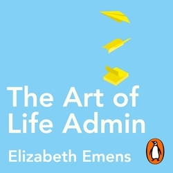 Book cover of The Art of Life Admin by Elizabeth Emens