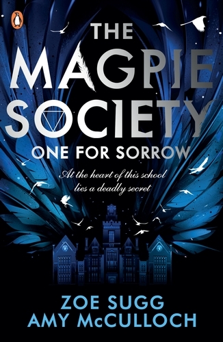 Book cover of #1 - The Magpie Society: One for Sorrow by Amy McCulloch, Zoe Sugg