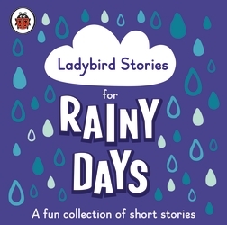 Book cover of Ladybird Stories for Rainy Days by Ladybird