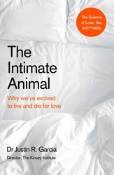 Book cover of The Intimate Animal by Justin Garcia