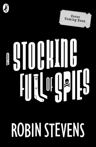 Book cover of The Ministry of Unladylike Activity 3: A Stocking Full of Spies by Robin Stevens