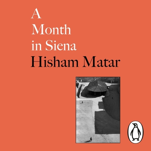 Book cover of A Month in Siena by Hisham Matar