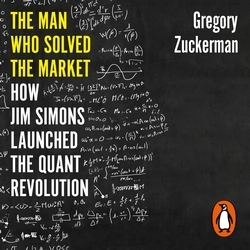 Book cover of The Man Who Solved the Market by Gregory Zuckerman