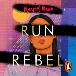 Book cover of Run, Rebel by Manjeet Mann