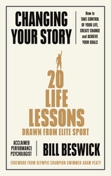 Book cover of Changing Your Story by Bill Beswick