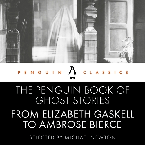 Book cover of The Penguin Book of Ghost Stories by Michael Newton