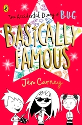 Book cover of The Accidental Diary of B.U.G.: Basically Famous by Jen Carney