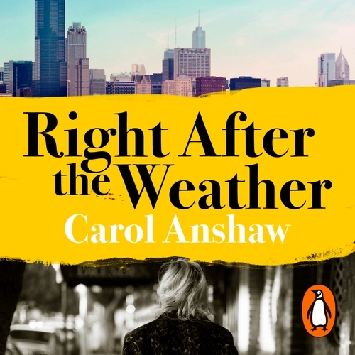 Book cover of Right After the Weather by Carol Anshaw
