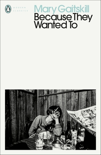 Book cover of Because They Wanted To by Mary Gaitskill