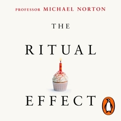 Book cover of The Ritual Effect by Michael Norton