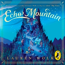 Book cover of Echo Mountain by Lauren Wolk
