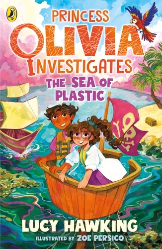 Book cover of Princess Olivia Investigates: The Sea of Plastic by Lucy Hawking