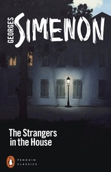 Book cover of The Strangers in the House by Georges Simenon