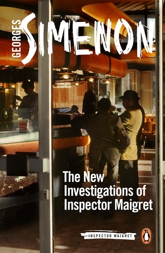 Book cover of The New Investigations of Inspector Maigret by Georges Simenon