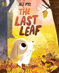 Book cover of The Last Leaf by Ali Pye