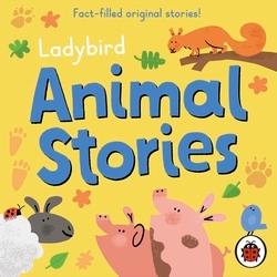 Book cover of Ladybird Animal Stories by Ladybird
