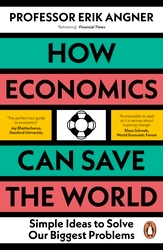 Book cover of How Economics Can Save the World by Erik Angner