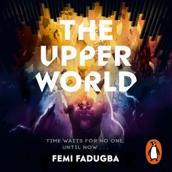 Book cover of The Upper World by Femi Fadugba