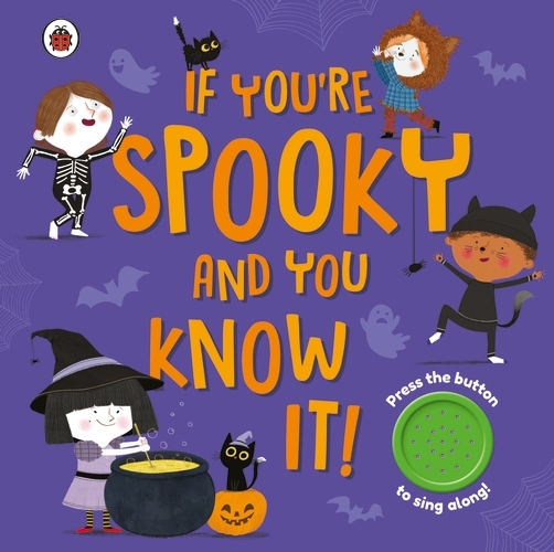 Book cover of If You're Spooky and You Know It by Ladybird