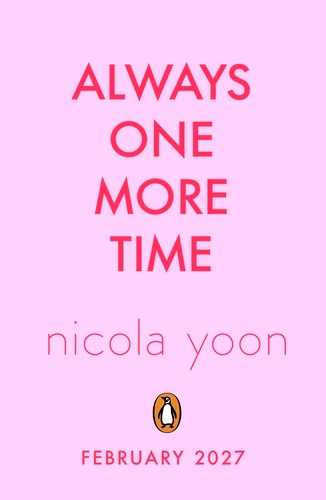 Book cover of Always One More Time by Nicola Yoon