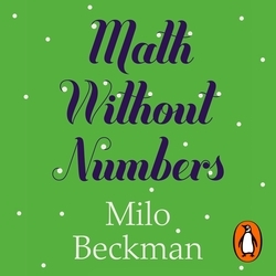 Book cover of Math Without Numbers by Milo Beckman