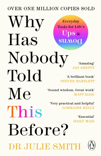 Book cover of Why Has Nobody Told Me This Before? by Julie Smith