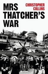 Book cover of Mrs Thatcher's War by Christopher Collins