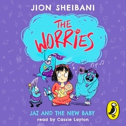 Book cover of The Worries: Jaz and the New Baby by Jion Sheibani