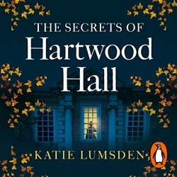 Book cover of The Secrets of Hartwood Hall by Katie Lumsden
