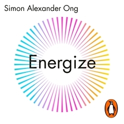 Book cover of Energize by Simon Alexander Ong